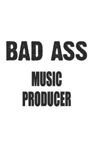 Cover of Bad Ass Music Producer