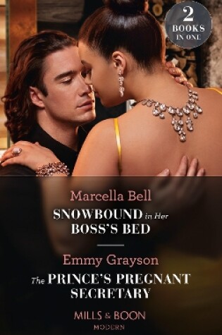 Cover of Snowbound In Her Boss's Bed / The Prince's Pregnant Secretary