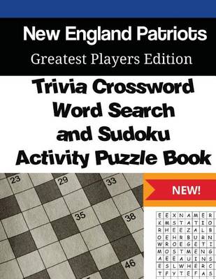 Book cover for New England Patriots Trivia Crossword, WordSearch & Sudoku Activity Puzzle Book