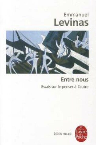 Cover of Entre Nous Essais Sur Le Penser-a-l'Autre