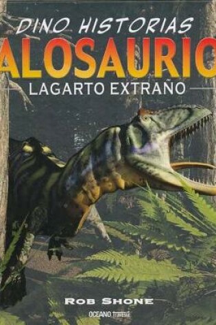 Cover of Alosaurio. Lagarto Extrano