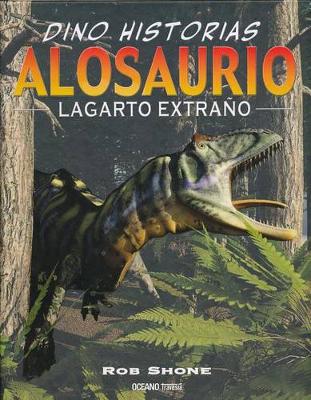Book cover for Alosaurio. Lagarto Extrano