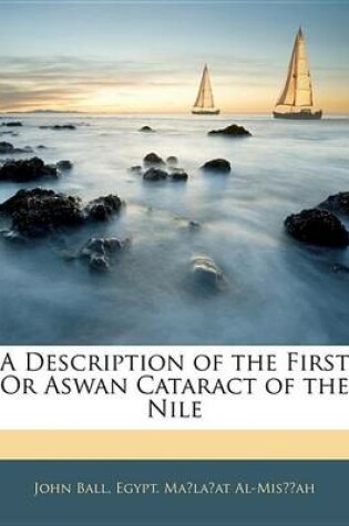 Cover of A Description of the First or Aswan Cataract of the Nile