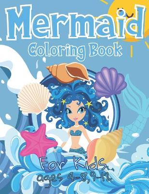 Book cover for Mermaid Coloring Book For Kids Ages 4-8, 9-12