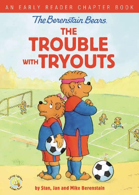 Cover of The Berenstain Bears' the Trouble with Tryouts