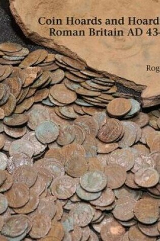 Cover of Coin Hoards and Hoarding in Roman Britain ad 43 - c498