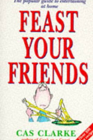 Cover of Feast Your Friends