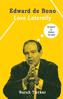 Book cover for Edward de Bono: Love Laterally