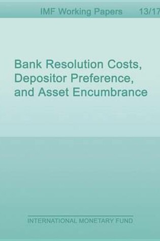 Cover of Bank Resolution Costs, Depositor Preference, and Asset Encumbrance