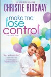 Book cover for Make Me Lose Control