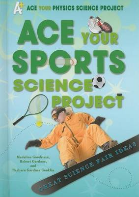 Book cover for Ace Your Sports Science Project: Great Science Fair Ideas