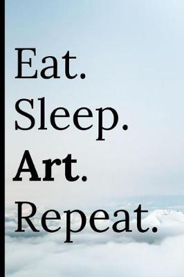 Book cover for Eat Sleep Art Repeat