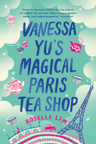 Book cover for Vanessa Yu's Magical Paris Tea Shop