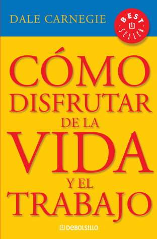 Book cover for Como disfrutar de la vida y el trabajo / How to Enjoy Your Life and Your Job