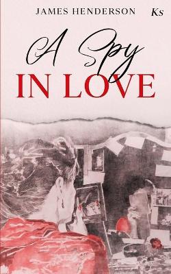 Book cover for A Spy in Love