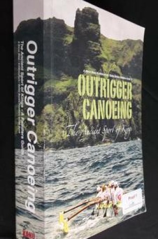 Cover of Outrigger Canoeing a Paddlers Guide