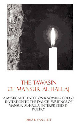 Cover of The Tawasin Of Mansur Al-Hallaj, In Verse