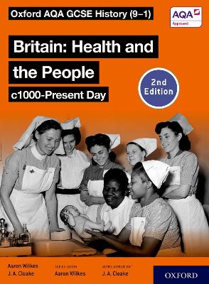 Book cover for Oxford AQA GCSE History (9-1): Britain: Health and the People c1000-Present Day Student Book Second Edition