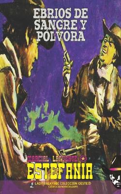 Book cover for Ebrios de sangre y pólvora (Colección Oeste)