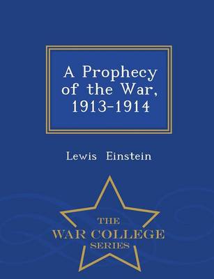 Book cover for A Prophecy of the War, 1913-1914 - War College Series