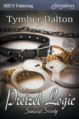 Book cover for Pretzel Logic [Suncoast Society] (Siren Publishing Sensations)