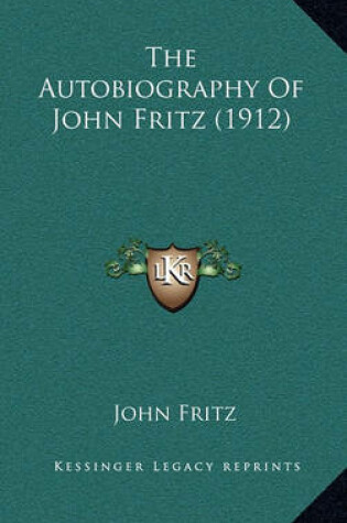 Cover of The Autobiography of John Fritz (1912)