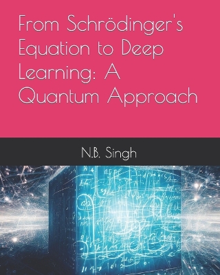 Book cover for From Schrödinger's Equation to Deep Learning