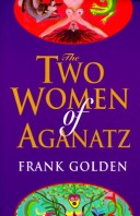 Book cover for The Two Women of Aganatz