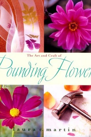 Cover of The Art and Craft of Pounding Flowers