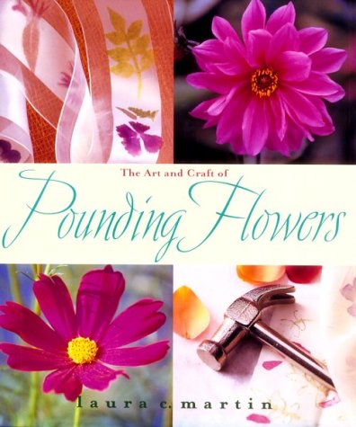 Book cover for The Art and Craft of Pounding Flowers