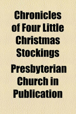 Cover of Chronicles of Four Little Christmas Stockings