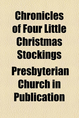 Book cover for Chronicles of Four Little Christmas Stockings