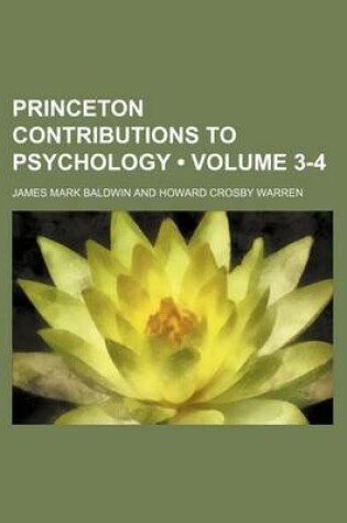 Cover of Princeton Contributions to Psychology (Volume 3-4)