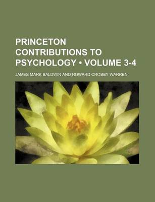 Book cover for Princeton Contributions to Psychology (Volume 3-4)