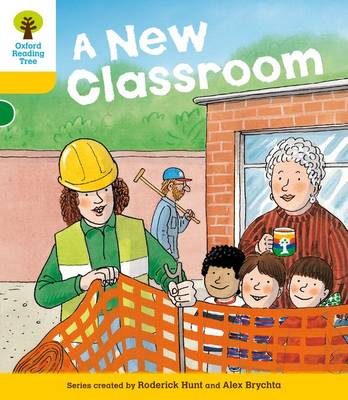 Cover of Oxford Reading Tree: Level 5: More Stories B: A New Classroom