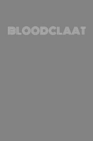 Cover of Bloodclaat