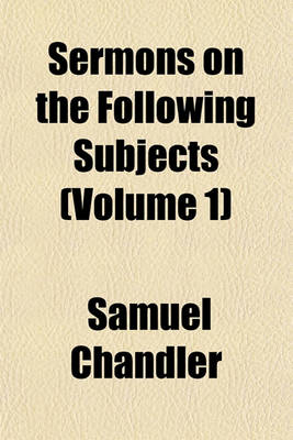 Book cover for Sermons on the Following Subjects (Volume 1)