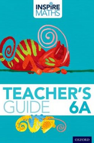 Cover of Inspire Maths: 6: Teacher's Guide 6A