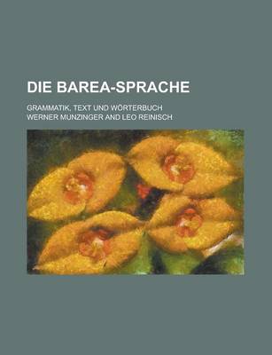 Book cover for Die Barea-Sprache; Grammatik, Text Und Worterbuch