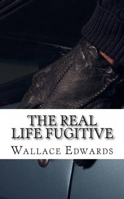 Book cover for The Real Life Fugitive
