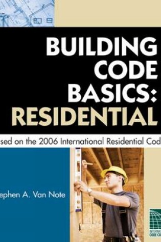 Cover of Building Code Basics Residential Based on the 2006 International Residential Code