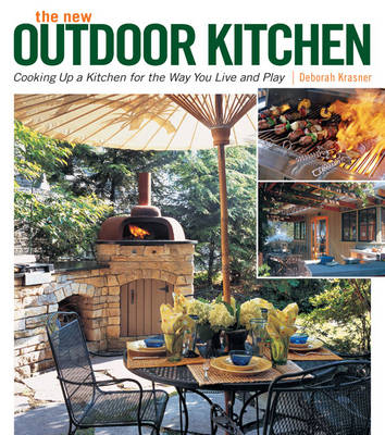 Book cover for New Outdoor Kitchen: Cooking Up a Kitchen for the Way You Live and Play