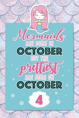 Book cover for Mermaids Are Born In October But The Prettiest Are Born On October 4