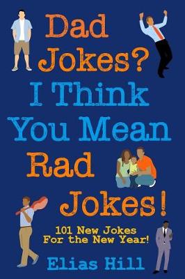 Book cover for Dad Jokes? I Think You Mean Rad Jokes!