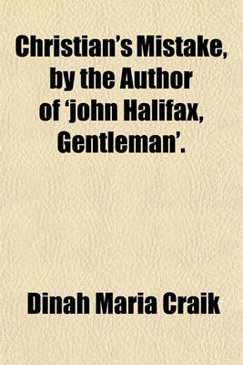 Book cover for Christian's Mistake, by the Author of 'John Halifax, Gentleman'