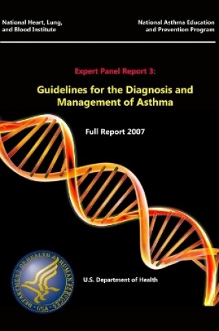 Cover of Expert Panel Report 3: Guidelines for the Diagnosis and Management of Asthma - Full Report 2007