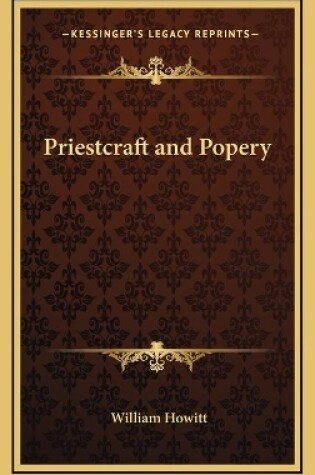 Cover of Priestcraft and Popery