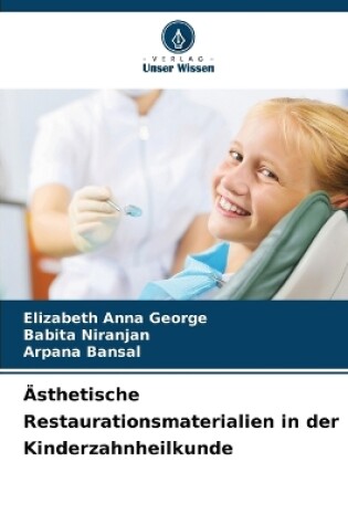 Cover of Ästhetische Restaurationsmaterialien in der Kinderzahnheilkunde