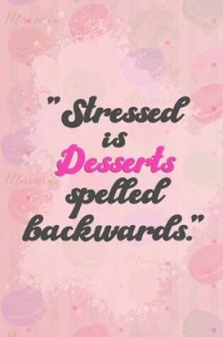 Cover of Stressed Is Desserts Spelled Backwards