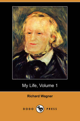Book cover for My Life, Volume 1 (Dodo Press)